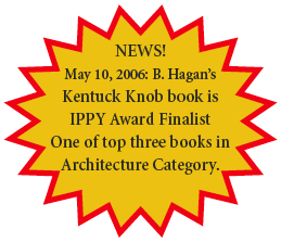 News! 2006 IPPY Awards announced. B. Hagan's book on Frank Lloyd Wright's Kentuck Knob house selected as one of the top three architecture books from independent publishers.