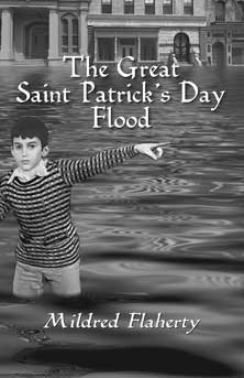 Cover of the Great Saint Patrick's Day Flood, by Mildred Flaherty. An historical novel for juvenile readers interested in pittsburgh, history and exciting stories.Teacher's Study Guide also available.
